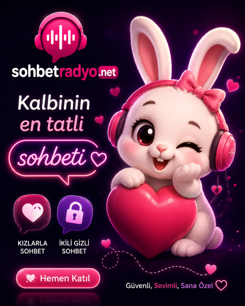 kızlarlar sohbetin dogru yeri